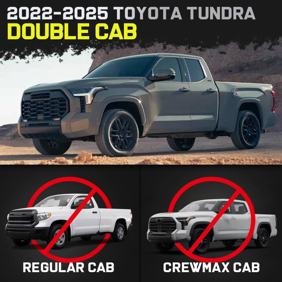 Truck running boards compatible with 2022-2025 Toyota Tundra double cab with 2 narrow rear doors. It does not fit crewmax cab with 4 full-size doors.
