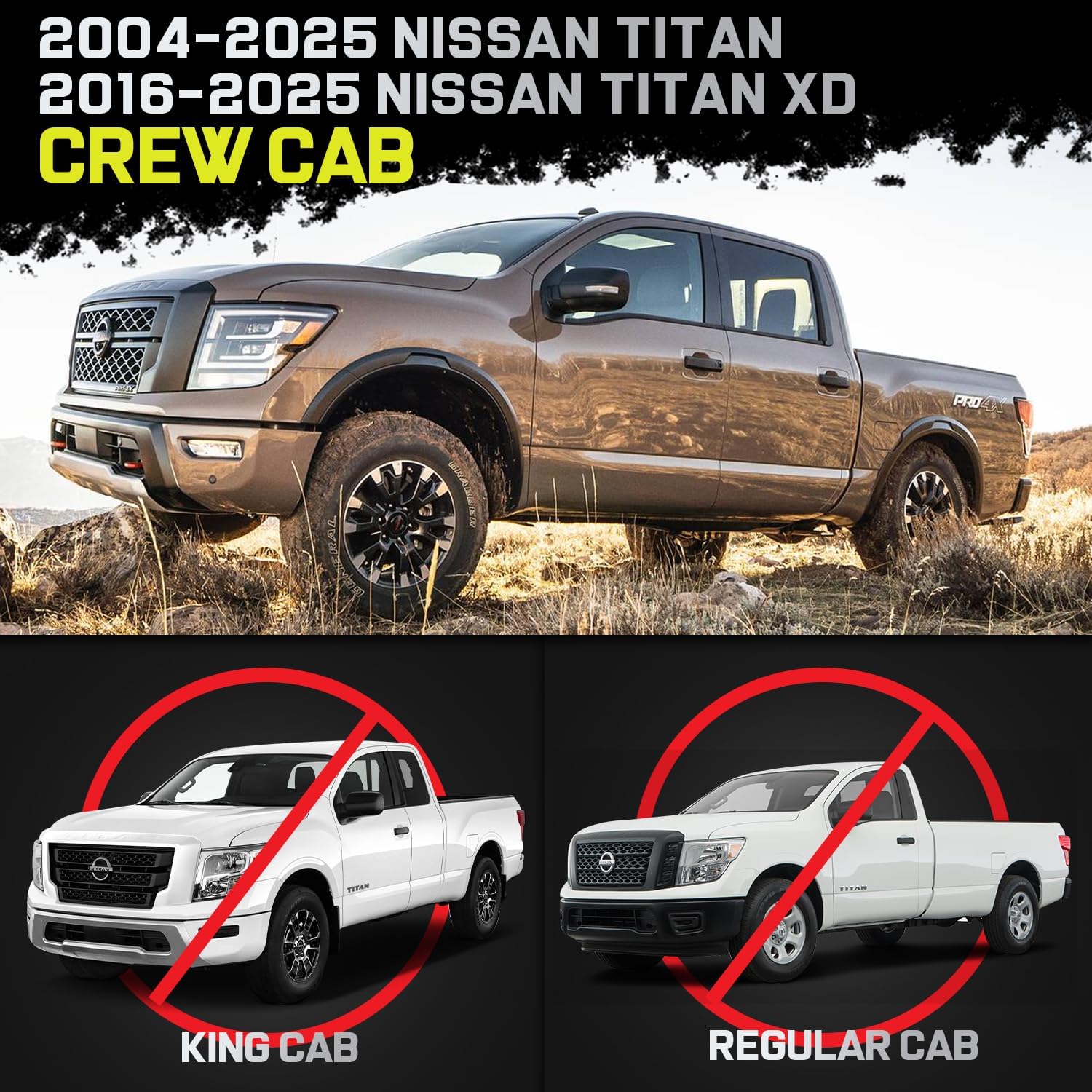 Truck Running Boards Compatible With 2004-2025 Nissan Titan Crew Cab and 2016-2025 Titan Xd Crew Cab with 4 Full-size Door. It Does Not fit double Cab with 2 full-size front door and narrower rear doors.