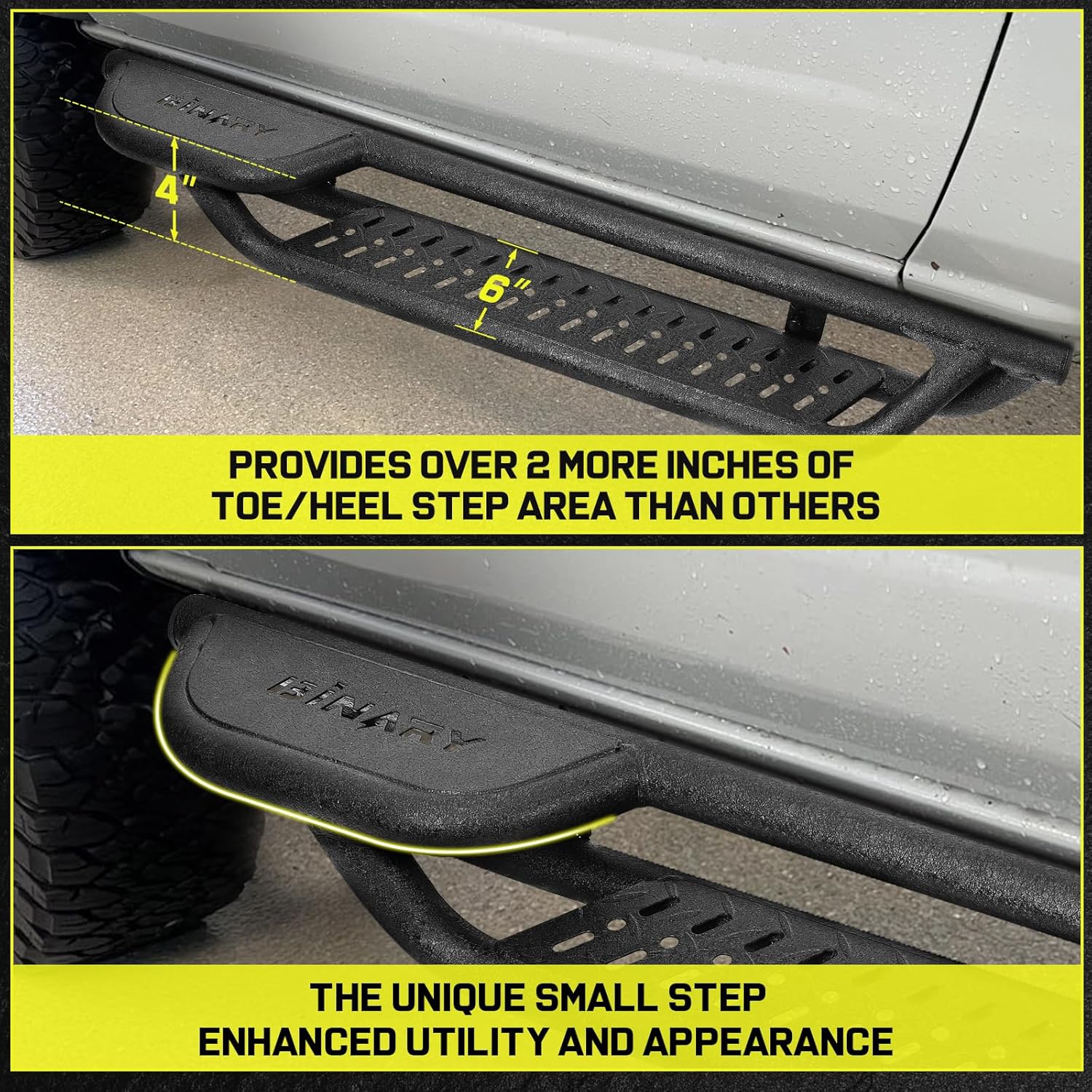 6 Inches Wide Side Steps With A Small Step - Two-Stair Design featuring a higher step at the rear of the running borad for easy access to items on the roof. The 6