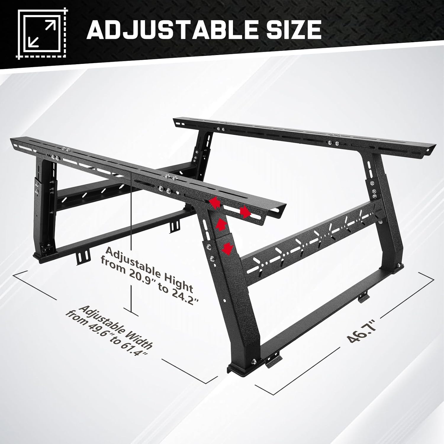 the universal ladder rack adjusts in height from 20.9 to 24.2 inches and in width from 49.6 to 61.4 inches, accommodating various sizes of rear cabs. Its height can be freely adjusted to match the height of the pickup truck cab. This customized size perfectly fits the truck, meeting more needs and providing more space.