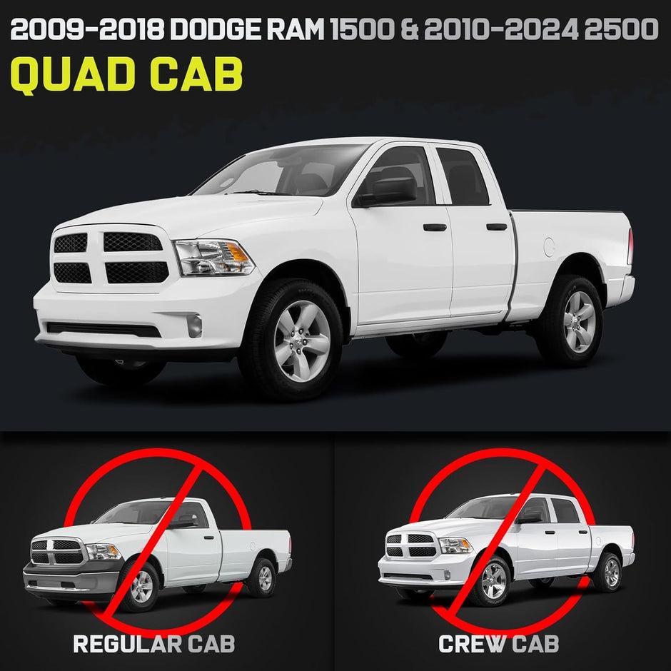 Truck running boards compatible with 2009-2018 dodge ram 1500, 2010-2024 ram 2500 3500, 2019-2024 ram 1500 classic quab cab with 2 narrow rear doors. Only compatible with quad cab. Not compatible with crew cab (4 full-size doors) or 2019+ ram 1500 new body style.