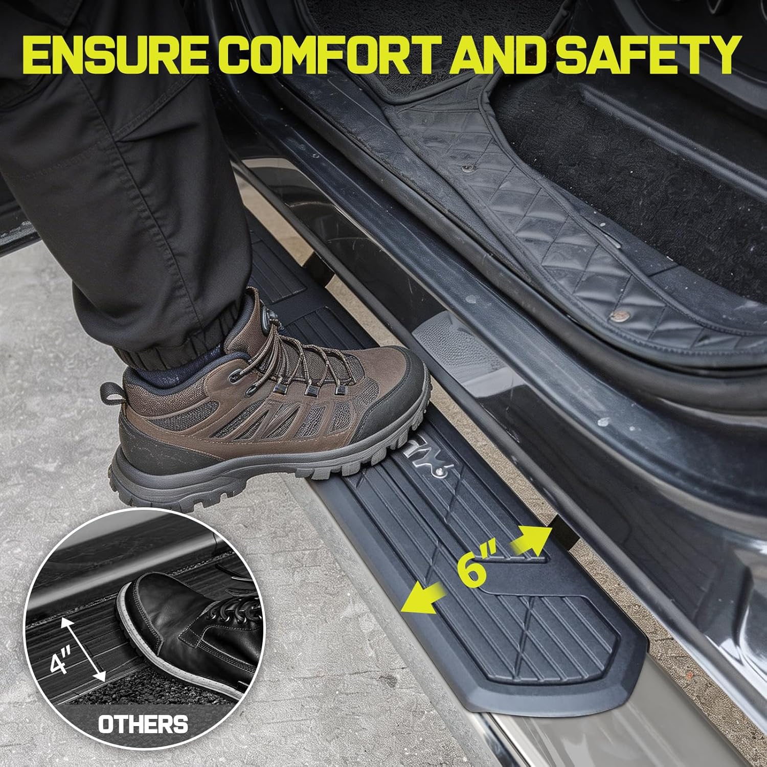 Experience a safer way to enter and exit your vehicle with our 6-inch wide side rail. 